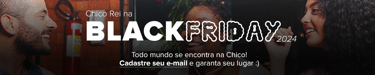 Black Friday Chico Rei 2024