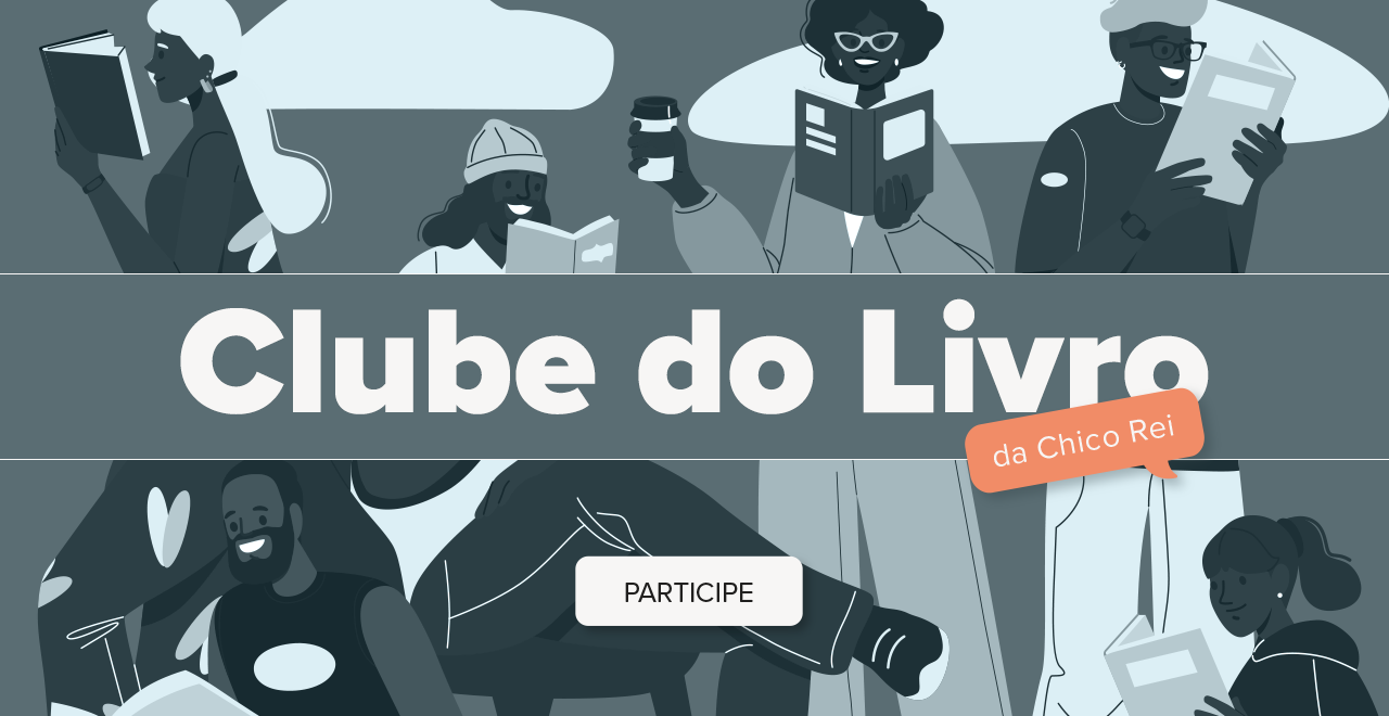 Clube do Livro Chico Rei: participe online e gratuitamente
