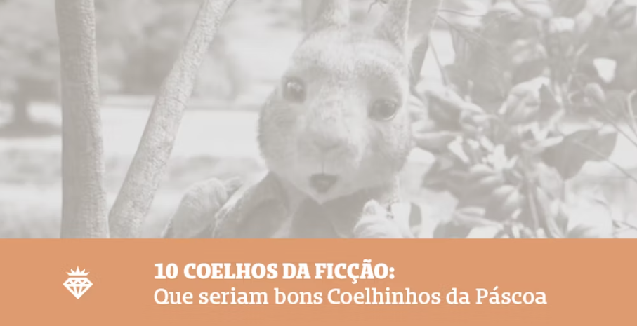 10 coelhos da ficção que seriam bons Coelhinhos da Páscoa - ou não