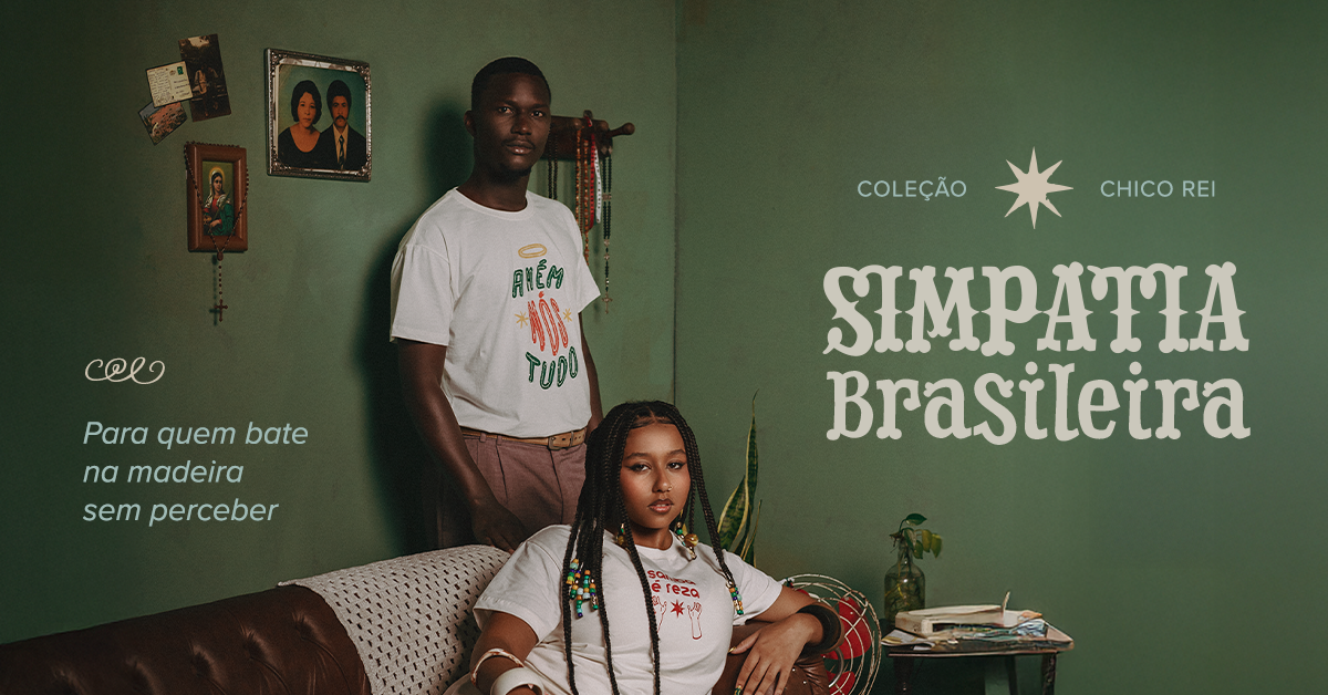 Chico Rei lança Coleção Simpatia Brasileira: nossa essência e borogodó em estampas
