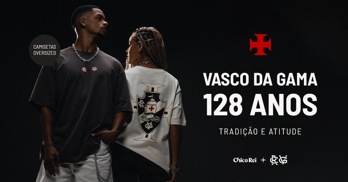 Lançamento especial Chico Rei: Conheça a Coleção Oversized Vasco em homenagem aos 128 anos do Club de Regatas