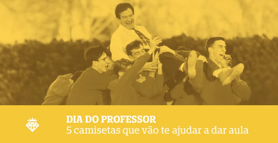 Dia do professor: 4 camisetas que vão te ajudar a dar aula